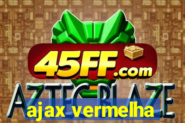 ajax vermelha